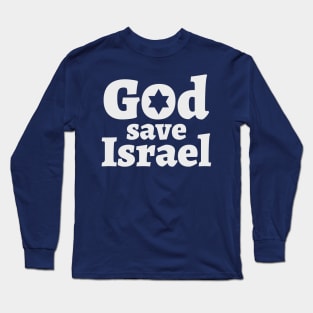 God Save Israel Long Sleeve T-Shirt